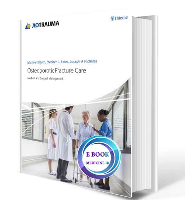 دانلود کتاب Osteoporotic Fracture Care: Medical and Surgical Management  2018 (ORIGINAL PDF) 